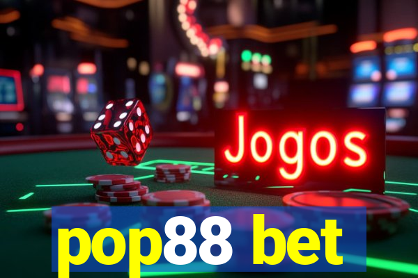 pop88 bet